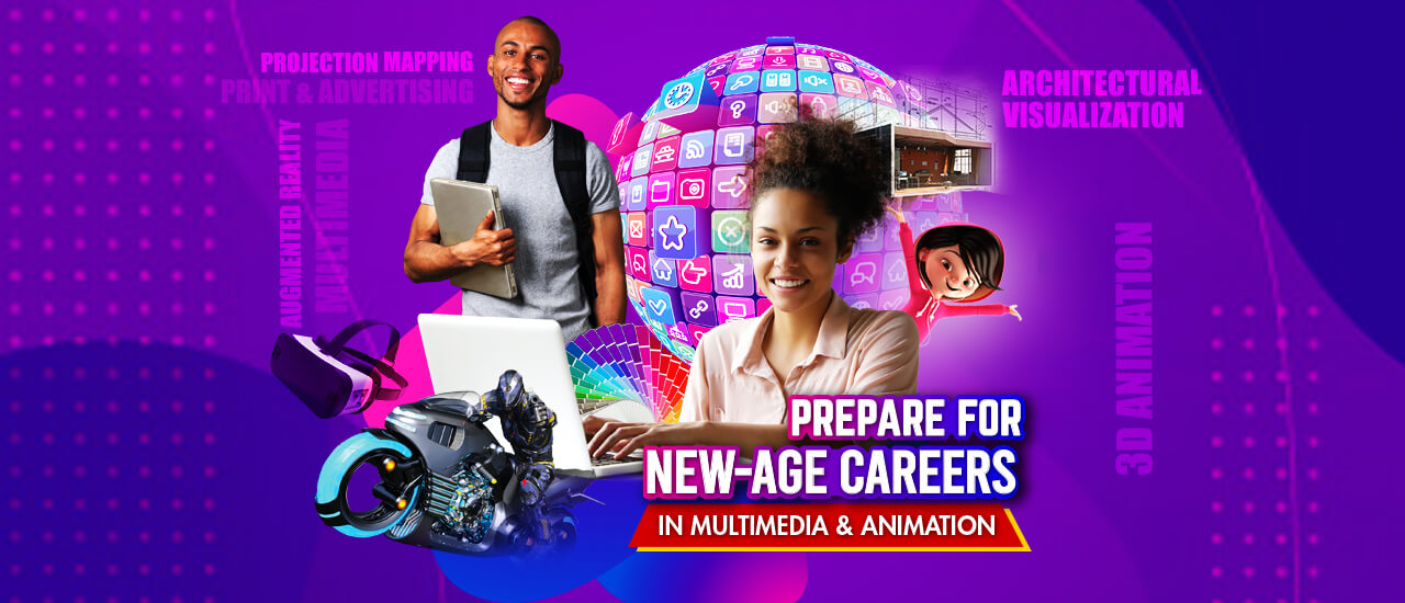 Prepare for new-age careers in Animation & Multimedia